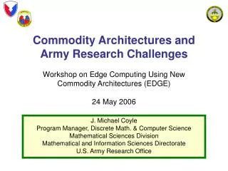 Commodity Architectures and Army Research Challenges Workshop on Edge Computing Using New Commodity Architectures (EDGE)