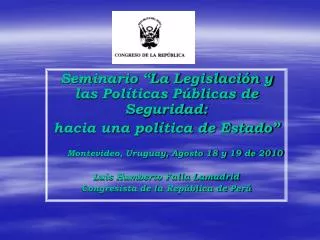 Seminario “La Legislación y las Políticas Públicas de Seguridad: hacia una política de Estado” Montevideo, Uruguay, Agos