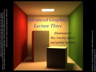 Advanced Graphics Lecture Three