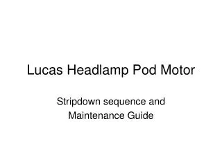 Lucas Headlamp Pod Motor
