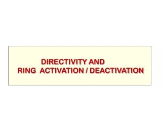 DIRECTIVITY AND RING ACTIVATION / DEACTIVATION