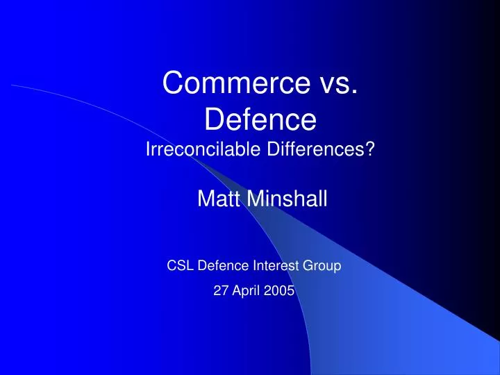 commerce vs defence irreconcilable differences