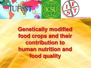 Genetically modified food crops and their contribution to human nutrition and food quality