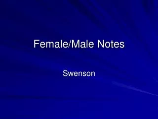 Female/Male Notes