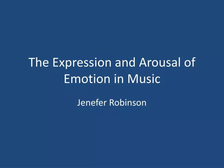 the expression and arousal of emotion in music