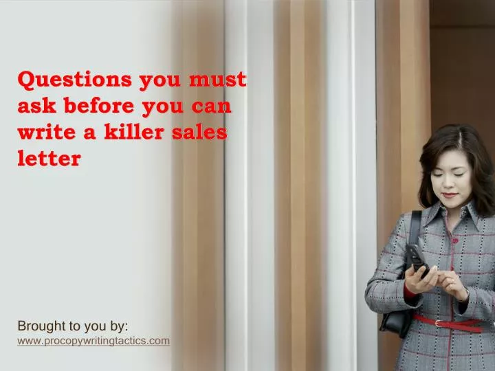 questions you must ask before you can write a killer sales letter