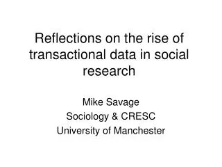 Reflections on the rise of transactional data in social research