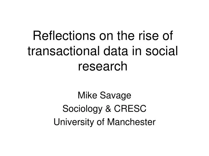 reflections on the rise of transactional data in social research