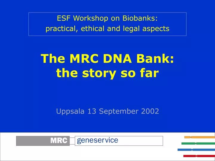 the mrc dna bank the story so far