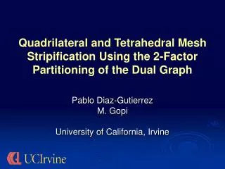Quadrilateral and Tetrahedral Mesh Stripification Using the 2-Factor Partitioning of the Dual Graph