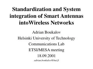 Standardization and System integration of Smart Antennas intoWireless Networks