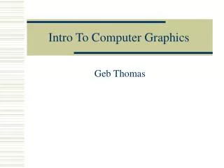 Intro To Computer Graphics