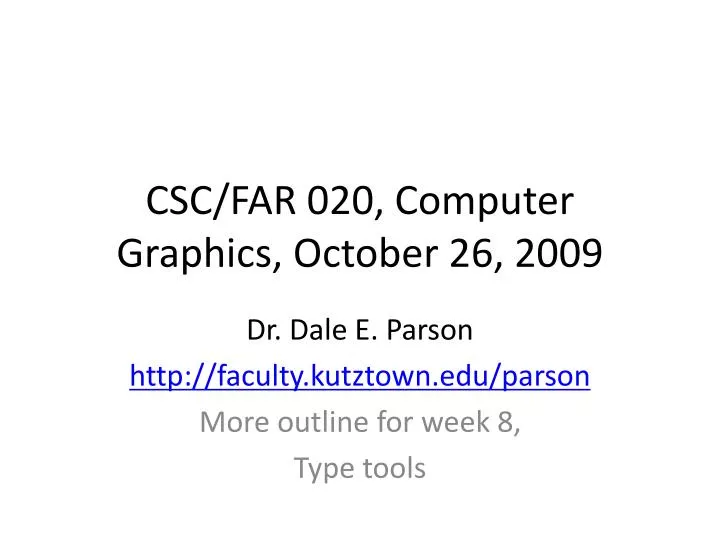 csc far 020 computer graphics october 26 2009