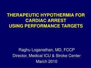 THERAPEUTIC HYPOTHERMIA FOR CARDIAC ARREST USING PERFORMANCE TARGETS
