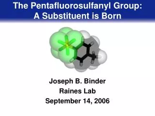 The Pentafluorosulfanyl Group: A Substituent is Born
