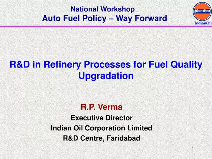 r d in refinery processes for fuel quality upgradation