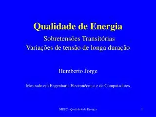 Qualidade de Energia Sobretensões Transitórias Variações de tensão de longa duração