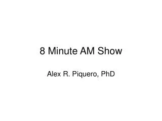 8 Minute AM Show
