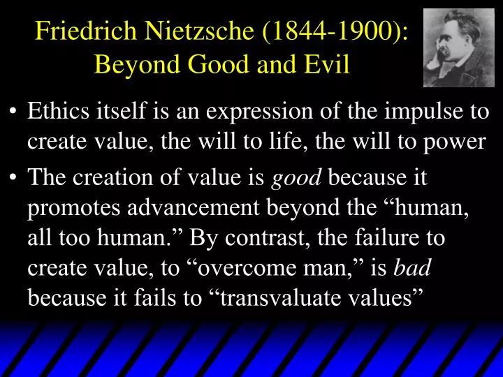 friedrich nietzsche 1844 1900 beyond good and evil