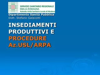 INSEDIAMENTI PRODUTTIVI E PROCEDURE Az.USL/ARPA
