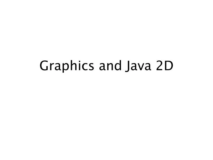 graphics and java 2d
