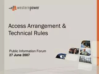 Access Arrangement &amp; Technical Rules