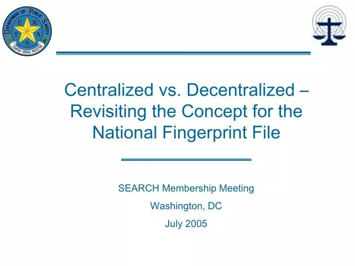 centralized vs decentralized revisiting the concept for the national fingerprint file