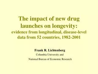 The impact of new drug launches on longevity: evidence from longitudinal, disease-level data from 52 countries, 1982-200