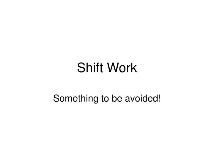 shift work