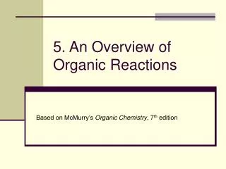 5. An Overview of Organic Reactions
