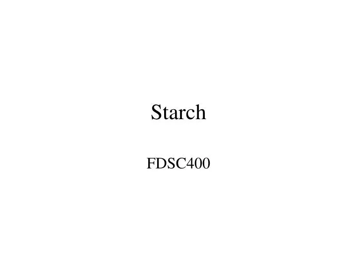 starch