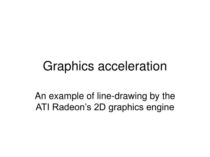 graphics acceleration
