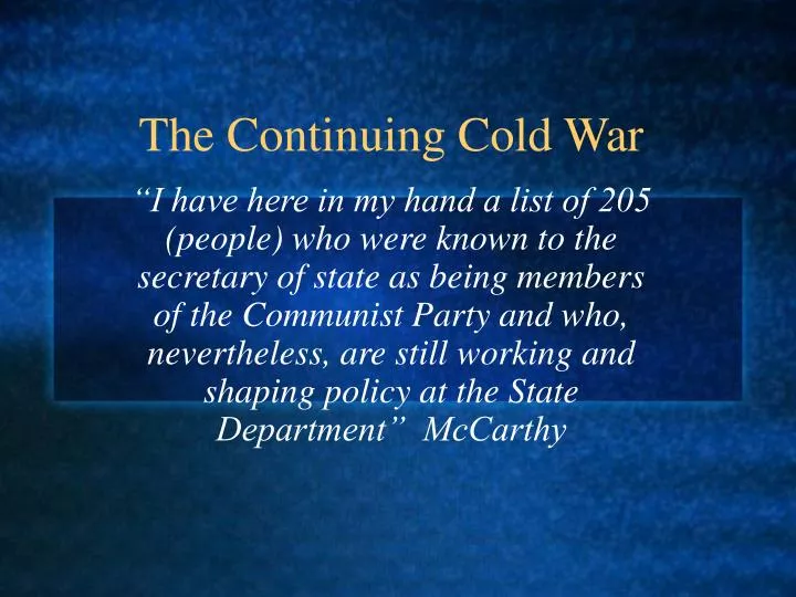 the continuing cold war