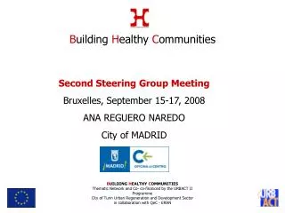 Second Steering Group Meeting Bruxelles, September 15-17, 2008 ANA REGUERO NAREDO City of MADRID [city logo here]