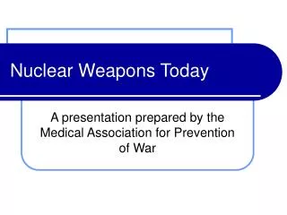 Nuclear Weapons Today