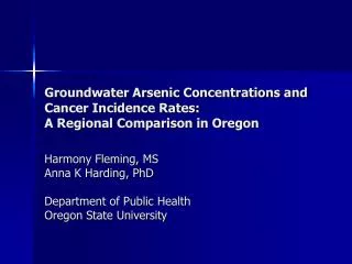 Groundwater Arsenic Concentrations and Cancer Incidence Rates: A Regional Comparison in Oregon