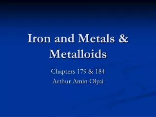 Iron and Metals &amp; Metalloids