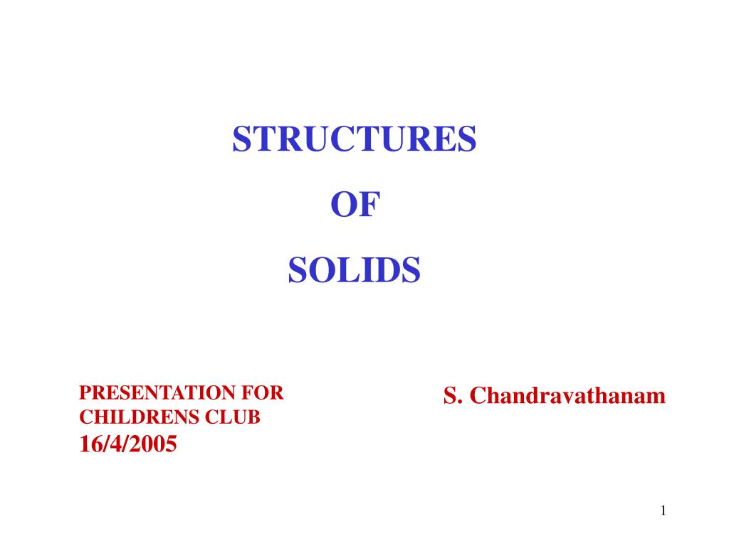 PPT - STRUCTURES OF SOLIDS PowerPoint Presentation, free download - ID ...