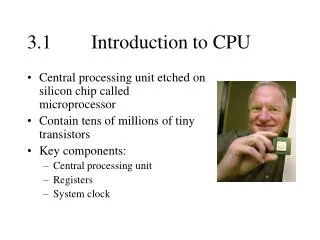 3.1		Introduction to CPU
