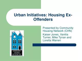 Urban Initiatives: Housing Ex-Offenders