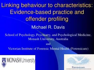 Linking behaviour to characteristics: Evidence-based practice and offender profiling