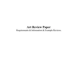 Art Review Paper Requirements &amp; Information &amp; Example Reviews