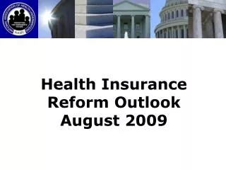 Health Insurance Reform Outlook August 2009