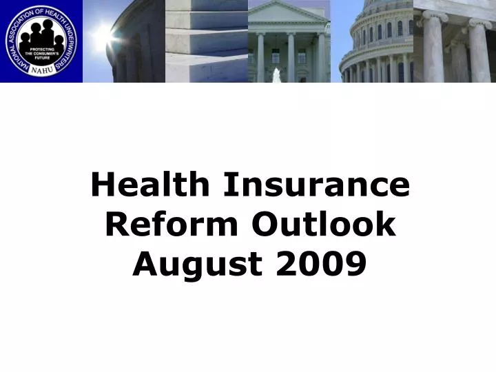 health insurance reform outlook august 2009