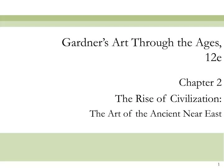 chapter 2 the rise of civilization the art of the ancient near east