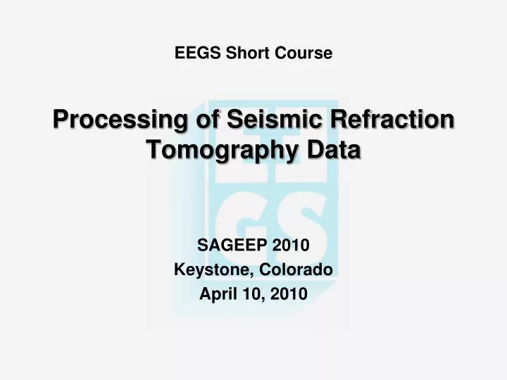 eegs short course processing of seismic refraction tomography data