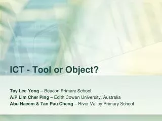 ICT - Tool or Object?