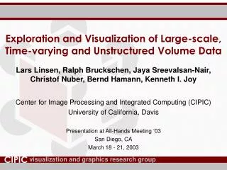 Exploration and Visualization of Large-scale, Time-varying and Unstructured Volume Data