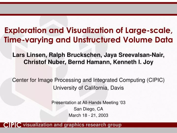 exploration and visualization of large scale time varying and unstructured volume data