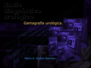 Gamagrafía urológica.